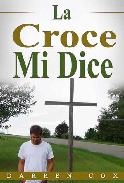 La Croce Mi Dice - Darren Cox - ebook