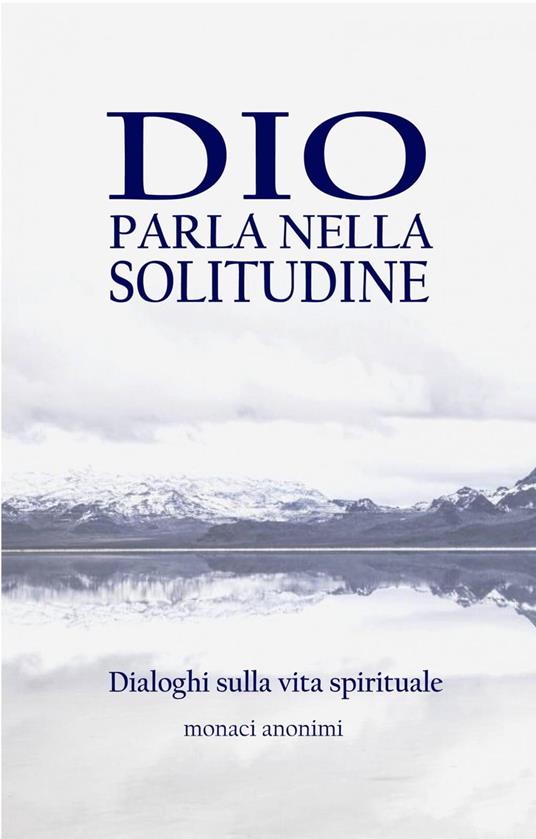 Dio parla nella solitudine - Juan Pedropablo - ebook