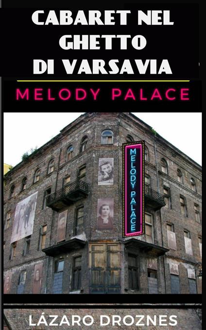 Cabaret nel ghetto di Varsavia - Lázaro Droznes - ebook