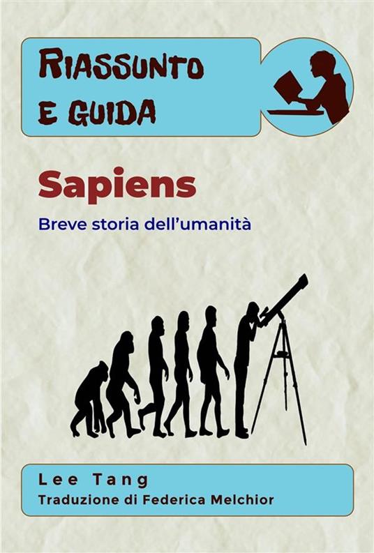 Riassunto & Guida - Sapiens - Lee Tang,Federica Melchior - ebook