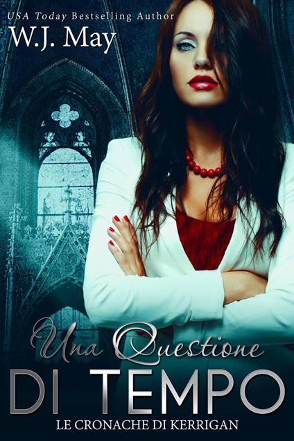 Una Questione di Tempo - W. J. May - ebook