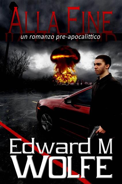 Alla Fine - Edward M Wolfe - ebook