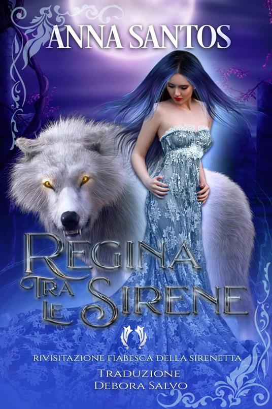 Regina Tra Le Sirene - Anna Santos - ebook