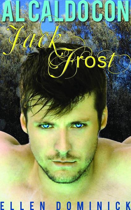 Al caldo con Jack Frost - Ellen Dominick - ebook