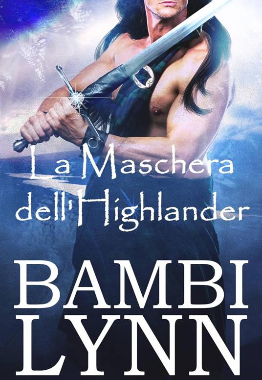 La Maschera dell'Highlander - Bambi Lynn - ebook
