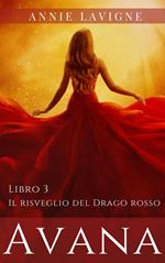 Avana, libro 3: Il risveglio del Drago rosso