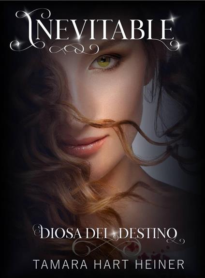 Inevitable - Tamara Hart Heiner - ebook