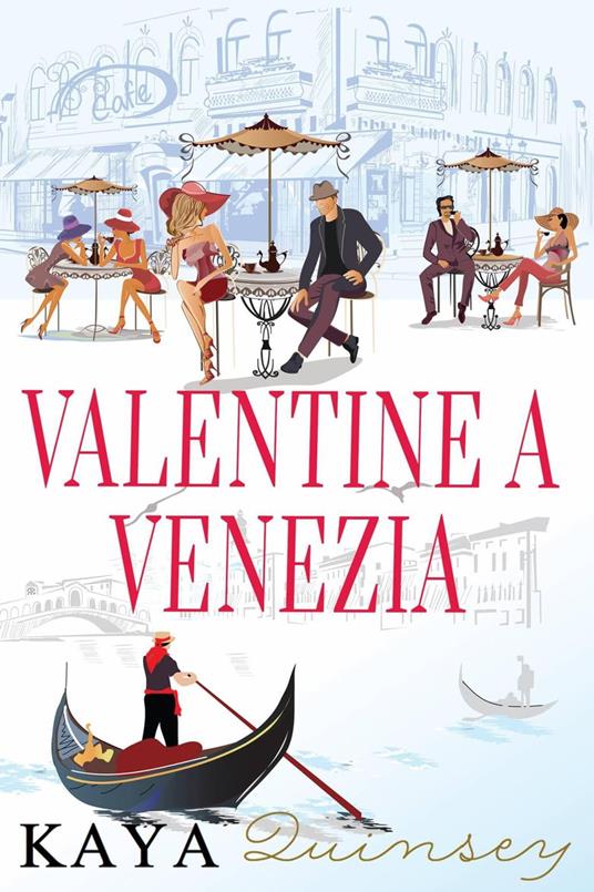 Valentine a Venezia - Kaya Quinsey - ebook