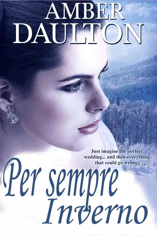 Per sempre inverno - Amber Daulton - ebook