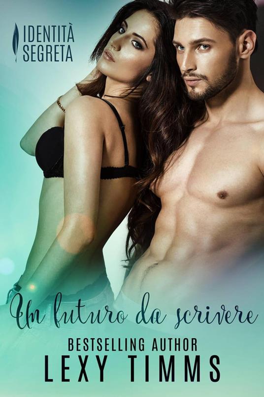 Un futuro da scrivere - Lexy Timms - ebook