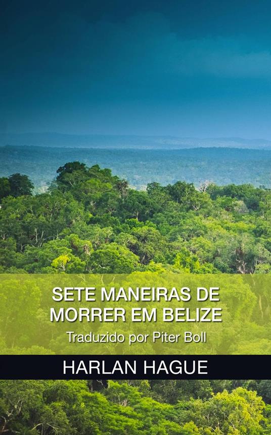 Sete maneiras de morrer em Belize