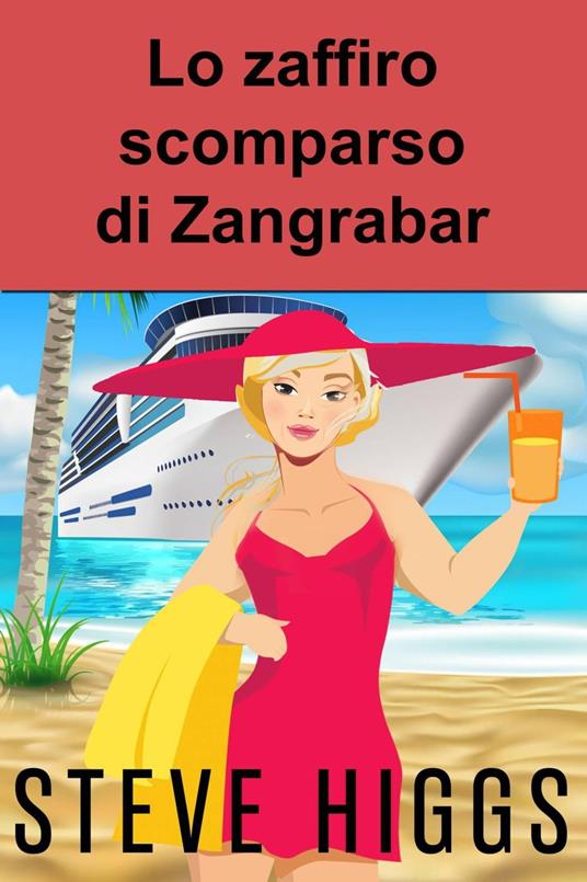 Lo zaffiro scomparso di Zangrabar - Steven Higgs - ebook