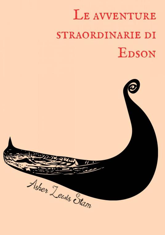 Le avventure straordinarie di Edson - Asher Lewis Stam - ebook