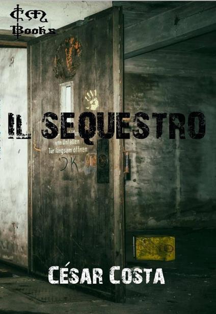 Il sequestro - César Costa - ebook