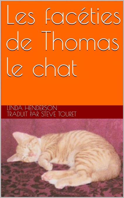 Les facéties de Thomas le chat - Linda Henderson - ebook