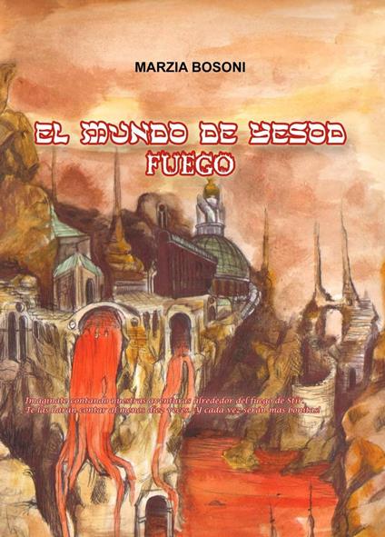 El mundo de Yesod - Fuego - Marzia Bosoni - ebook