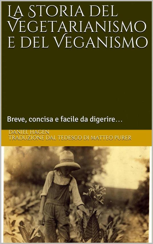 La Storia del Vegetarianismo e del Veganismo - Daniel Hagen - ebook