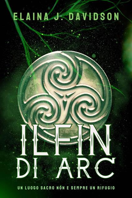 Ilfin di Arc - Elaina J Davidson - ebook