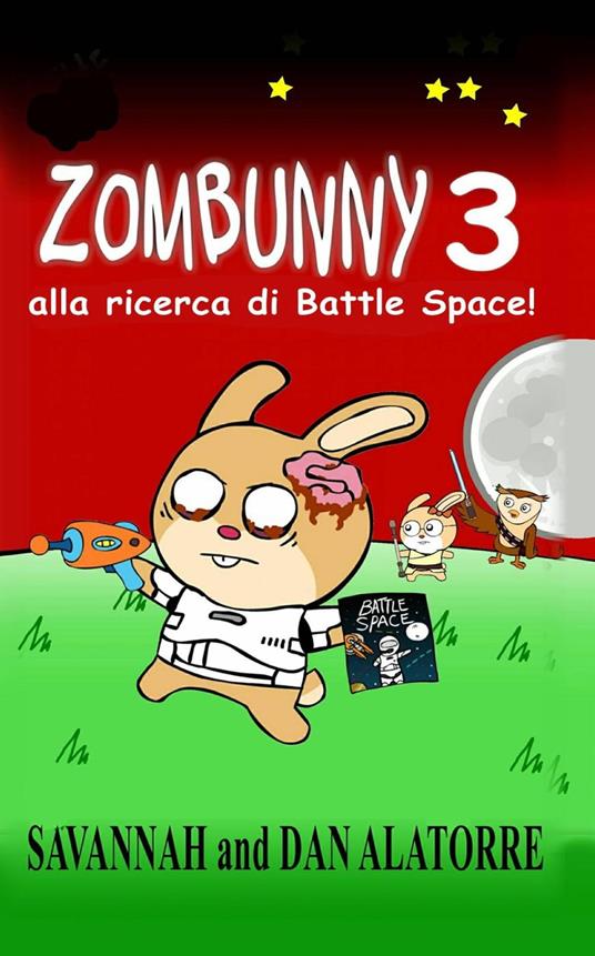 Zombunny 3: alla ricerca di Battle Space! - Dan Alatorre,Savannah Alatorre - ebook