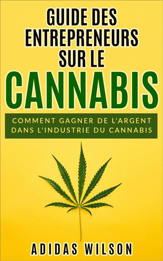 Guide des entrepreneurs sur le cannabis