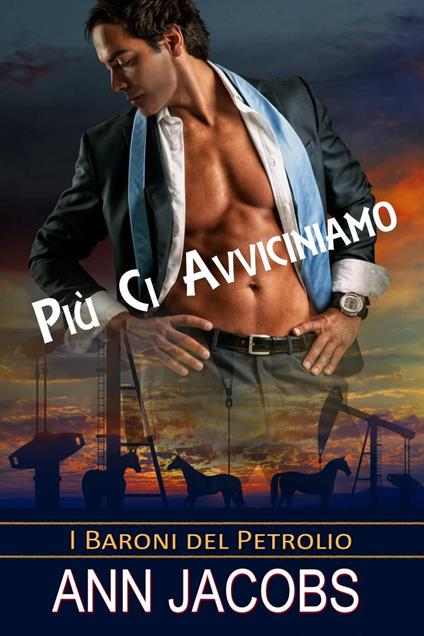 Più Ci Avviciniamo - Ann Jacobs - ebook