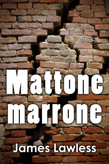 Mattone marrone - James Lawless - ebook