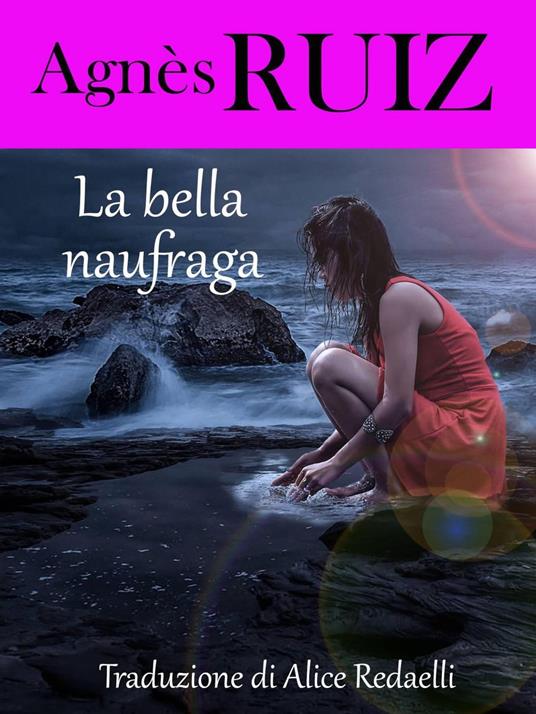 La bella naufraga - Agnes Ruiz - ebook