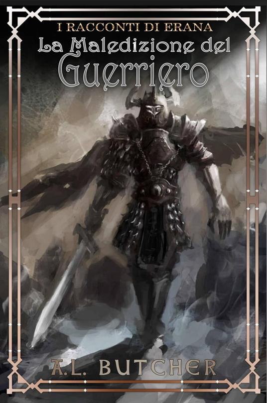 I racconti di Erana: La maledizione del guerriero - A. L. Butcher - ebook