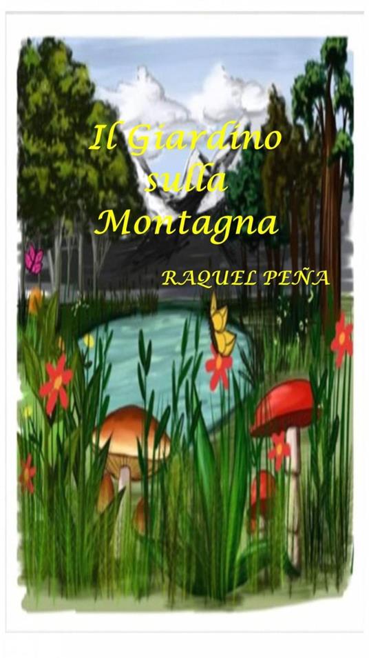 Il Giardino sulla Montagna - Raquel Peña - ebook
