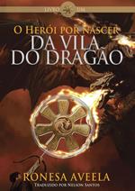 O Herói por nascer da Vila do Dragão