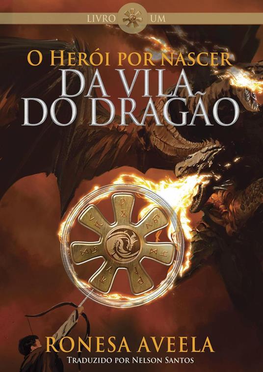 O Herói por nascer da Vila do Dragão - Ronesa Aveela - ebook