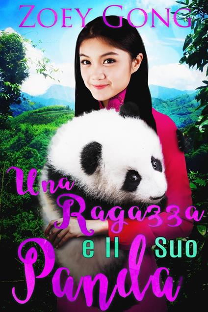 Una ragazza e il Suo Panda - Zoey Gong - ebook