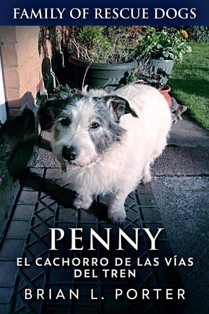 Penny, el cachorro de las vías del tren