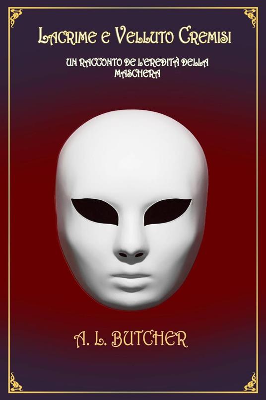 Lacrime e Velluto Cremisi - A. L. Butcher - ebook