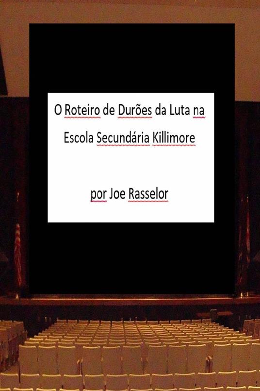 O Roteiro de Durões da Luta na Escola Secundária Killimore