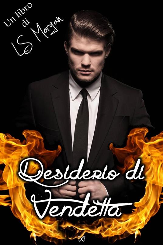 Desiderio di Vendetta - LS Morgan - ebook