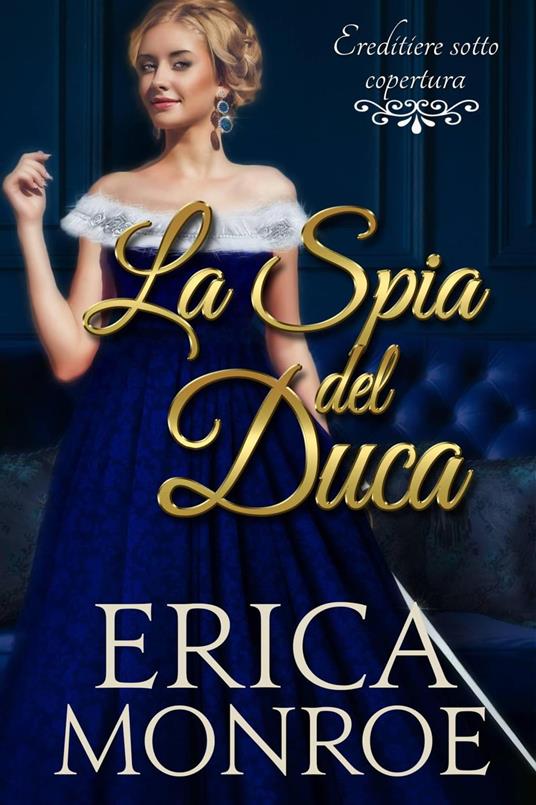 La spia del duca - Erica Monroe - ebook