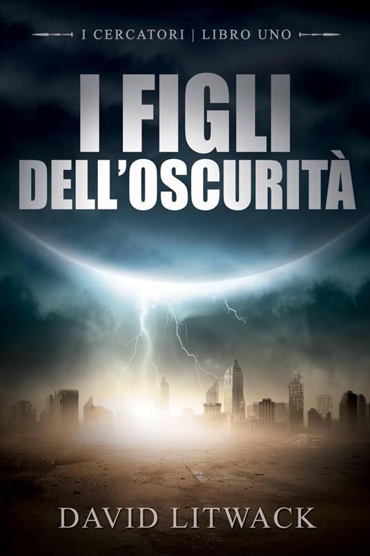 I Figli dell'Oscurità - David Litwack - ebook