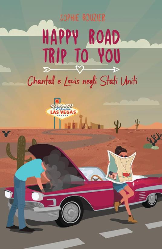 Happy Road Trip to You: Chantal e Louis Negli Stati Uniti - Sophie Rouzier - ebook