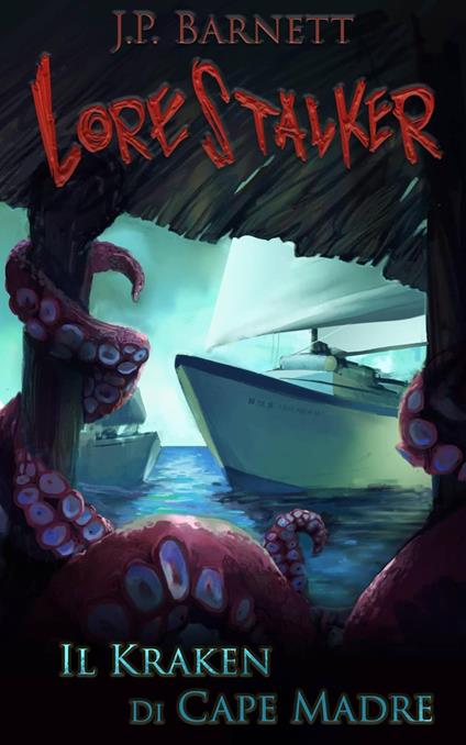 Il Kraken di Cape Madre - J.P. Barnett - ebook
