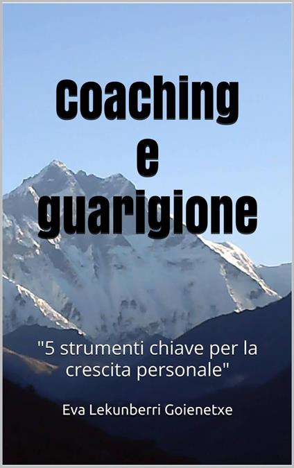 Coaching E Guarigione - Eva Lekunberri Goienetxe - ebook