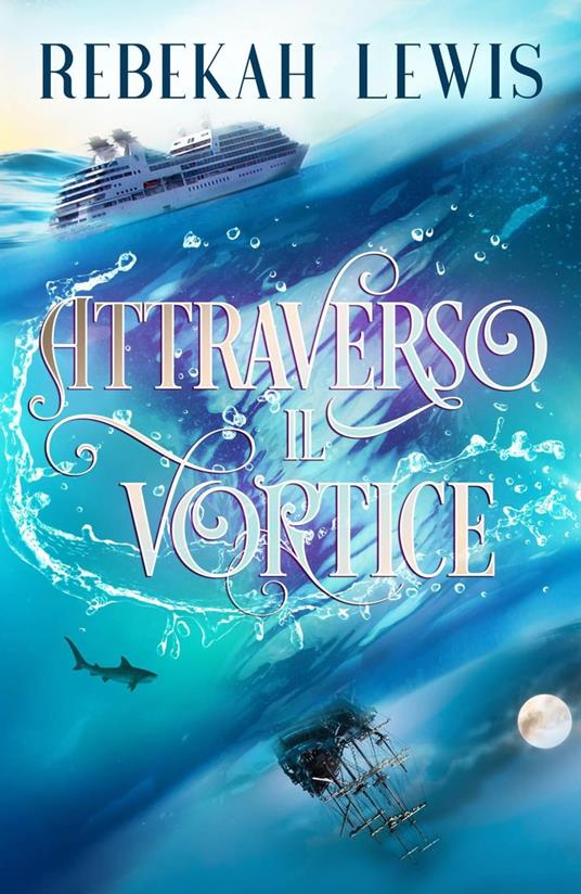 Attraverso il vortice - Rebekah Lewis - ebook