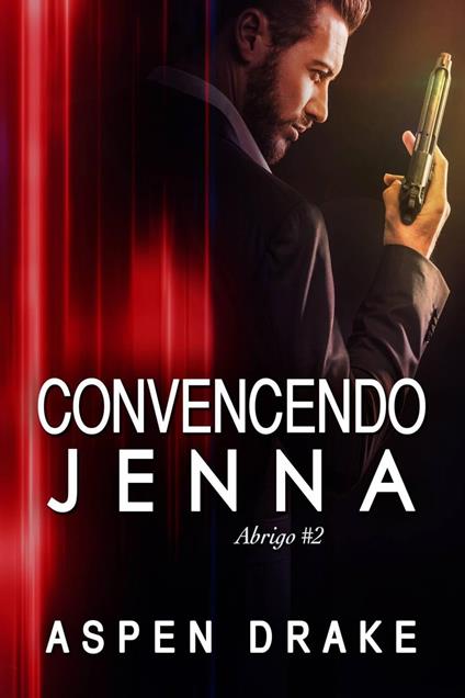 Convincendo Jenna - Aspen Drake - ebook