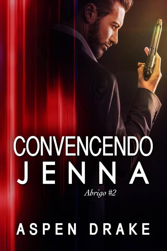 Convincendo Jenna - Aspen Drake - ebook
