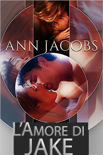 L'Amore di Jake - Ann Jacobs - ebook