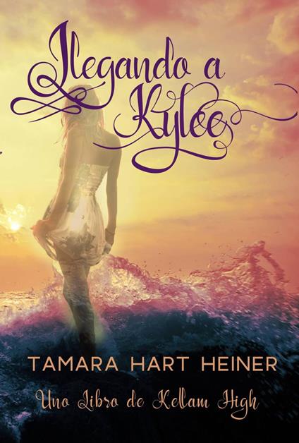 Llegando a Kylee - Tamara Hart Heiner - ebook