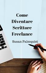 Come diventare scrittore freelance