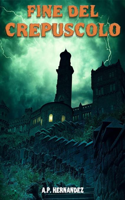 Fine del Crepuscolo - A.P. Hernández - ebook