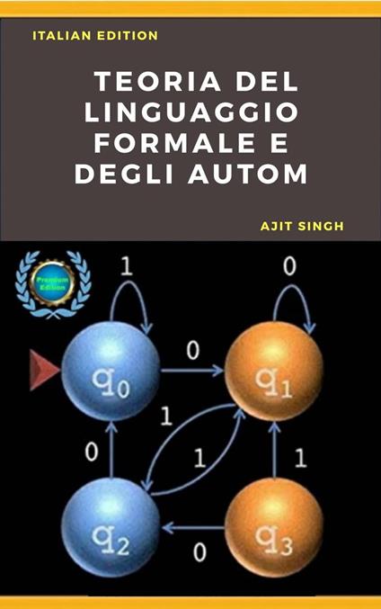Teoria del Linguaggio Formale e degli Automi - Ajit Singh - ebook