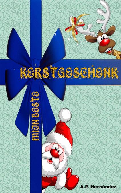 Mijn beste Kerstgeschenk - A.P. Hernández - ebook